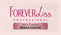 Cupom Forever Liss com 10% OFF usando BEEACHADOS