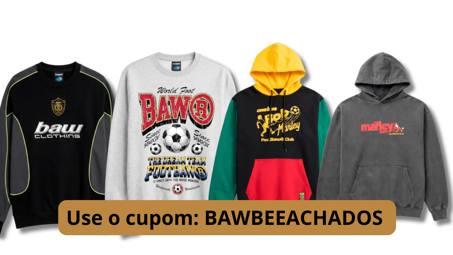 Moletom BAW com cupom de desconto